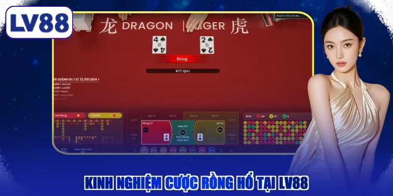 Kinh nghiệm cược Rồng Hổ tại LV88