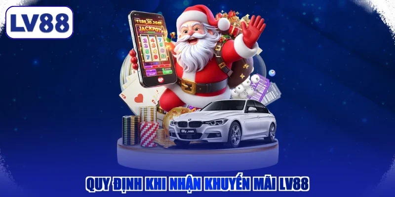 Quy định khi nhận khuyến mãi LV88