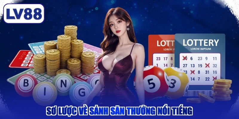 Sơ lược về sảnh săn thưởng nổi tiếng