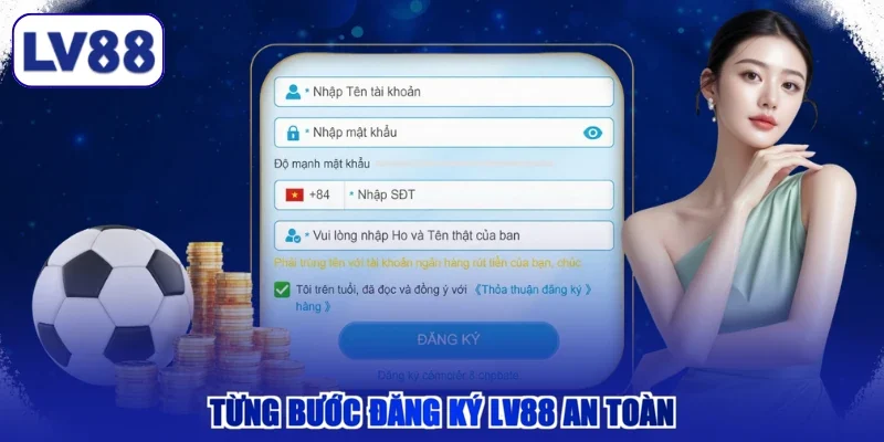 Từng bước đăng ký LV88 an toàn